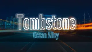 Tombstone - Ocean Alley (Lyrics)