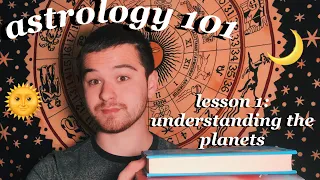 ASTROLOGY 101 | Lesson 1: Understanding The Planets // ASTROLOGY FOR BEGINNERS