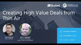 Creating High Value Deals from Thin Air: How to Best Align Product, Marketing, & Sales