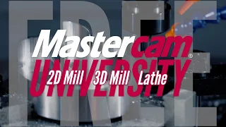 Mastercam 2020 - FREE Mastercam University