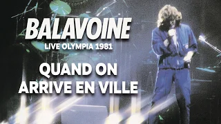 Daniel Balavoine - Quand on arrive en ville (Audio Officiel Live Olympia 1981)