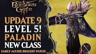 Baldur's Gate 3 Patch 9 - LEVEL 5 ADDED! PALADIN CLASS! NEW SPELLS, REACTIONS, UI & MORE!