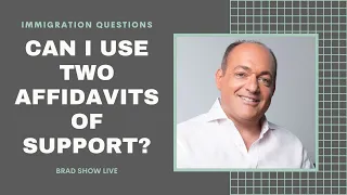 Can I Use Two Affidavits of Support? | Immigration Law Advice 2021