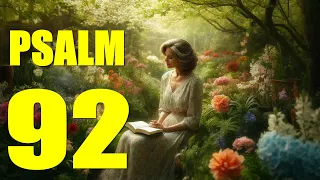 Psalm 92 - Praise to the Lord for His Love and Faithfulness (With words - KJV)