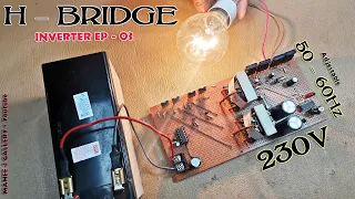H - Bridge 230V - 50Hz / INVERTER EP#03