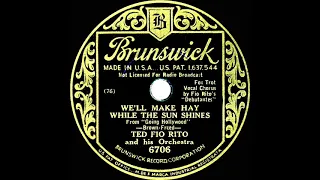 1933 Ted Fio Rito - We’ll Make Hay While The Sun Shines (Debutantes, vocal)