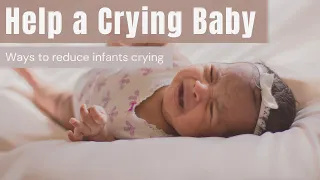 How to Help a Crying Baby, Ways to Reduce the Infants' Crying