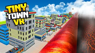 I CRUSHED My ENTIRE Tiny Town World With a GIANT CYLINDER - Tiny Town VR