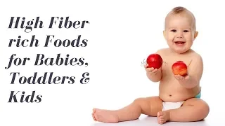 8 High Fiber-rich Foods for Babies, Toddlers and Kids |Fiber rich foods for better digestion in kids