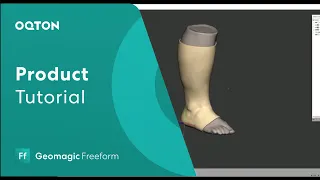 The Basics of Geomagic Freeform | Create Functional Organic Designs for Orthotics & Prosthetics