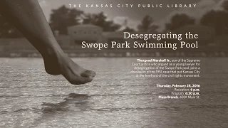 Desegregating the Swope Park Swimming Pool - February 25, 2016