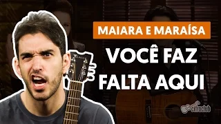 Você Faz Falta Aqui - Maiara e Maraísa (aula de violão completa)