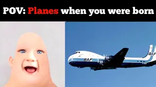 POV : Planes when you were born | Old Mr incredible