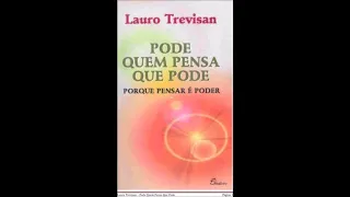 LAURO TREVISAN Livro: Pode Quem Pensa Que Pode LAURO TREVISAN