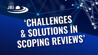 Challenges & Solutions in Scoping Reviews