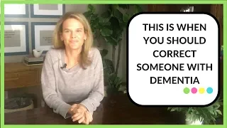 This is how to decide whether you should correct someone with dementia