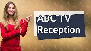 Why can't I get ABC TV?