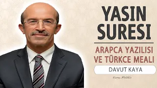 Yasin suresi anlamı dinle hızlı okuyuş Davut Kaya (Yasin suresi arapça yazılışı okunuşu ve meali)