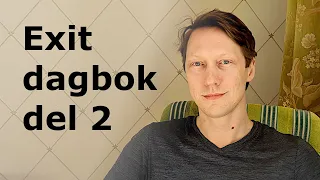 Exit-dagbok 2