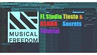 FL Studio Tiesto & KSHMR – Secrets Tutorial + FLP FreeDownload