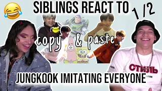 Siblings react to Jungkook imitating everyone & everything| 1/2| REACTION