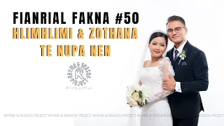 Fanrial Fakna #50 || Zothana & Hlimhlimi te nupa nen