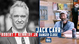 Robert F. Kennedy Jr.: Security, Sacrifice, and the Search for Truth - Danger Close with Jack Carr