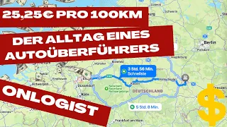 🚗 25,25€ PRO 100KM | DER ALLTAG EINES AUTOÜBERFÜHRERS | MIT AUTOFAHREN GELD VERDIENEN | ONLOGIST