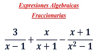Suma y Resta de Expresiones Algebraicas Fraccionarias (2)