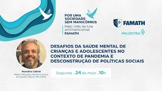 Desafios da Saúde Mental de crianças e adolescentes no contexto de pandemia e desconstrução de polít