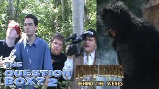 33. THE QUESTION BOX 2 - King Kong (2016) Fan Film - BEHIND THE SCENES