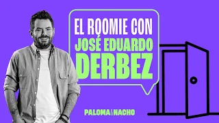HAY NUEVO ROOMIE EN EL PODCAST: JOSÉ EDUARDO DERBEZ | PALOMA & NACHO