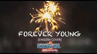 forever young english karaoke by: shimmeringrain