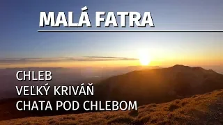 Malá Fatra - Šútovské jazero | Šútovský vodopád | Chleb | Veľký Kriváň | Chata pod Chlebom