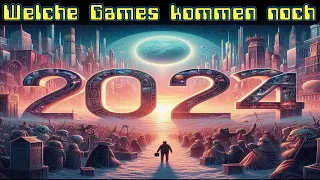 Welche GAMES kommen noch 2024 | Meine MOST WANTED Liste