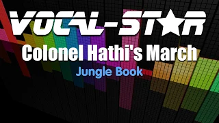 Jungle Book - Colonel Hathi's March (Karaoke Version) with Lyrics HD Vocal-Star Karaoke