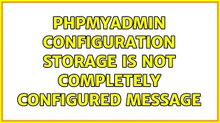 phpMyAdmin configuration storage is not completely configured message