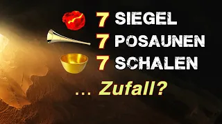 Endzeit: 7 Siegel, 7 Posaunen, 7 Zornschalen ... Zufall?