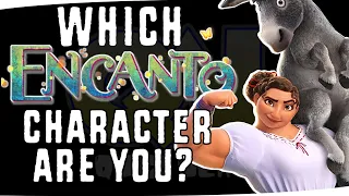 Which ENCANTO Character Are You ?! | Personality Test