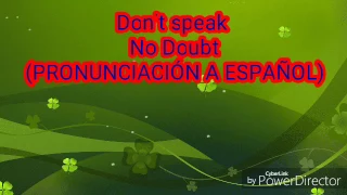 Don't speak - No Doubt ( PRONUNCIACION A ESPAÑOL )