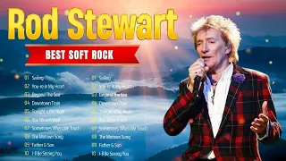 Rod Stewart ⭐ The Best of Soft Rock Love Songs - Greatest Hits Full Album