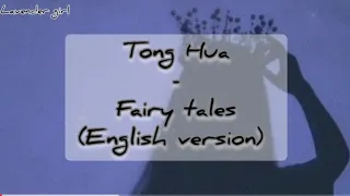 fairy tales - tong hua (english version) || lyrics ||