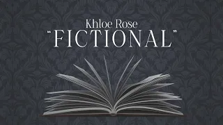 Khloe Rose - Fictional (Official Lyric Video)