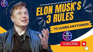 Elon Musk's 3 Rules To Learning Anything  | How To Learn Anything, Anywhere - Elon Musk | 11.ai