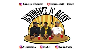 "Marlo Never Showered Before Secondary" - Ignorance Is Bliss Podcast - 'Conflict Resolution' - 025