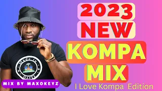 KOMPA GOUYAD MIX 2023 | I LOVE KOMPA EDITION. | BY MAXOKEYZ