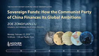 Sovereign Funds: How the Communist Party of China Finances Its Global Ambitions | HOOVER INSTITUTION