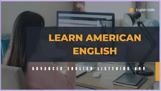 Learn American English ★ Advanced English Listening #49 | English Skills ✔