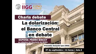 Charla debate "La dolarización: el Banco Central en debate"