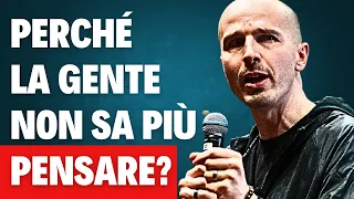 Perché la gente non sa più pensare?